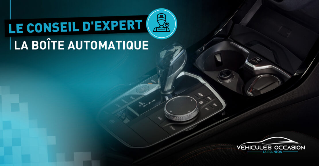 Conseil d'expert : la boite automatique